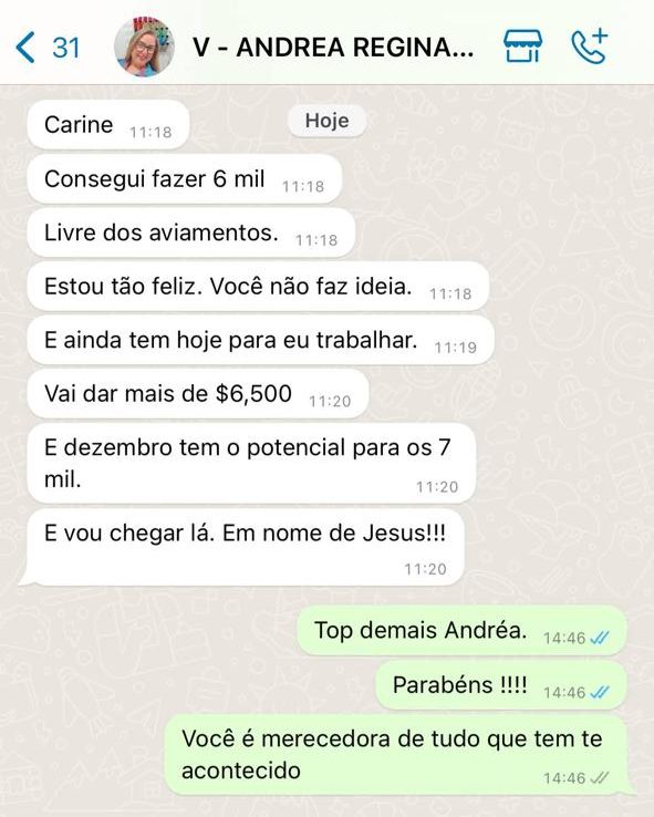 Print de WhatsApp da aluna Andréa contando que fez 6 mil no mês e deve passar de 6.500